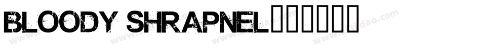 Bloody shrapnel字体转换